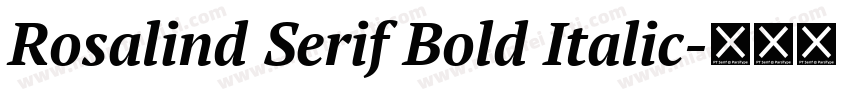 Rosalind Serif Bold Italic字体转换